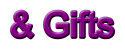 & Gifts